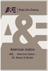 AE - American Justice Oil Money And Murder