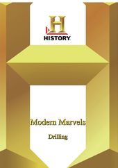 History - Modern Marvels: Drilling