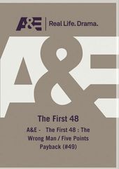 A&E - First 48: Wrong Man / Five Points (49)