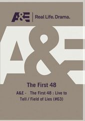 A&E - First 48: Live To Tell / Field Of Lies (63)
