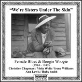 We're Sisters Under the Skin: Female Blues &