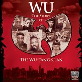 Wu: The Story Of The Wu-Tang Clan (Explicit)