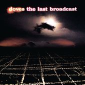 The Last Broadcast (2LPs 180GV Black Vinyl)