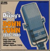 The Deejays Meet Downtown: 1975-1980