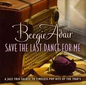 Save the Last Dance for Me: A Jazz Trio Salute to