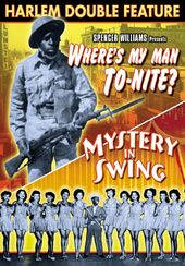 Harlem Double Feature: Where's My Man, To-Nite?
