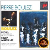 Pierre Boulez: Rituel / Eclat / Multiples -