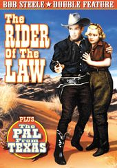 Bob Steele Double Feature: The Rider of The Law