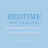 Bedtime with the Beatles: Instrumental Versions