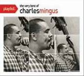 Playlist: The Very Best of Charles Mingus