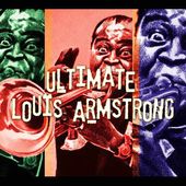 Ultimate Louis Armstrong [Digipak]