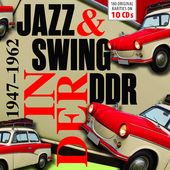 Jazz & Swing In Der DDR: 1947-1962 (10-CD)