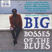 Milestones Of Legends - Big Bosses Of The Blues: