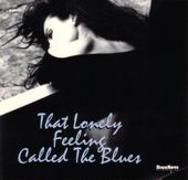 Lonely Feeling Called The Blues