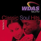 WDAS 105.3FM - Classic Soul Hits, Volume 3