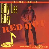 Very Best of Billy Lee Riley - Red Hot