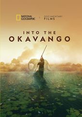 National Geographic - Into the Okavango