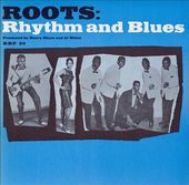 Roots: Rhythm & Blues