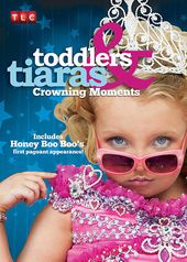 Toddlers & Tiaras - Crowning Moments