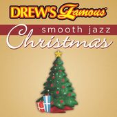 Drew's Famous: Smooth Jazz Christmas