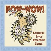 Pow-Wow! Southern Style War Dances Recorded Live