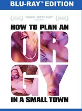 How to Plan an Orgy in a Small Town (Blu-ray)