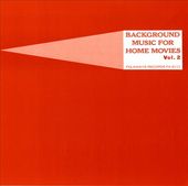 Background Music for Home Movies, Volume 2