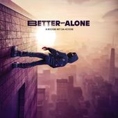 Better Off Alone (Mod)