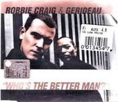 Who's the Better Man [Single] (2-CD)