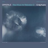 Crystals: New Music For Relaxation 2 (Rmst)