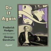 Do It Again: Frederick Hodges Plays the Music of