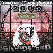 Samba Enredo Gavioes da Fiel 2005