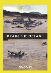 National Geographic - Drain the Oceans - Season 2