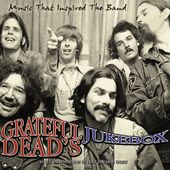 Grateful Dead's Jukebox: Music that Inspired the