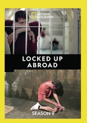 National Geographic - Locked Up Abroad - Season 9