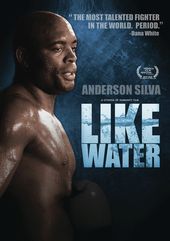 MMA - Anderson Silva: Like Water