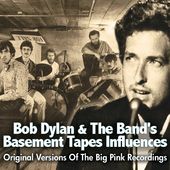 Bob Dylan & The Band's Basement Tapes Influences: