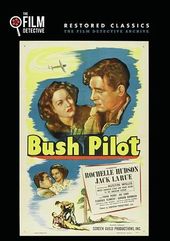 Bush Pilot (The Film Detective Restored Version)