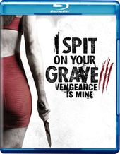 I Spit on Your Grave: Vengeance Is Mine (Blu-ray)