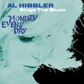 Al Hibbler Sings The Blues - Monday Every Day