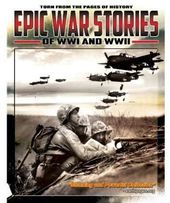 Epic War Stories of WWI and WWII