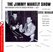 The Jimmy Wakely Show: Recorded Live in Hollywood