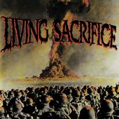 Living Sacrifice (30Th Anniversary Edition)