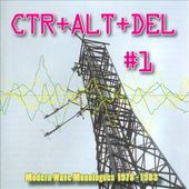 Ctrl+Alt+Del #1: Modern Wave Monologues 1978-1983