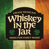 Whiskey in the Jar: Irish Pub Party Music