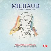 Milhaud: La Creation Du Monde Op. 81A (Ep) (Mod)