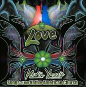 Love: Songs of the Native American Church