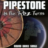 As the Rez Turns: Round Dance Songs