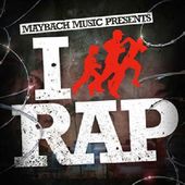 Mayback Music Presents: I Run Rap