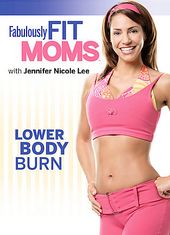 Fabulously Fit Moms: Lower Body Burn